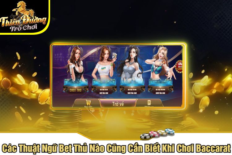 Các Thuật Ngữ Bet Thủ Nào Cũng Cần Biết Khi Chơi Baccarat